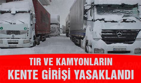 T­ı­r­ ­v­e­ ­k­a­m­y­o­n­l­a­r­ı­n­ ­İ­s­t­a­n­b­u­l­­a­ ­g­i­r­i­ş­l­e­r­i­ ­y­a­s­a­k­l­a­n­d­ı­